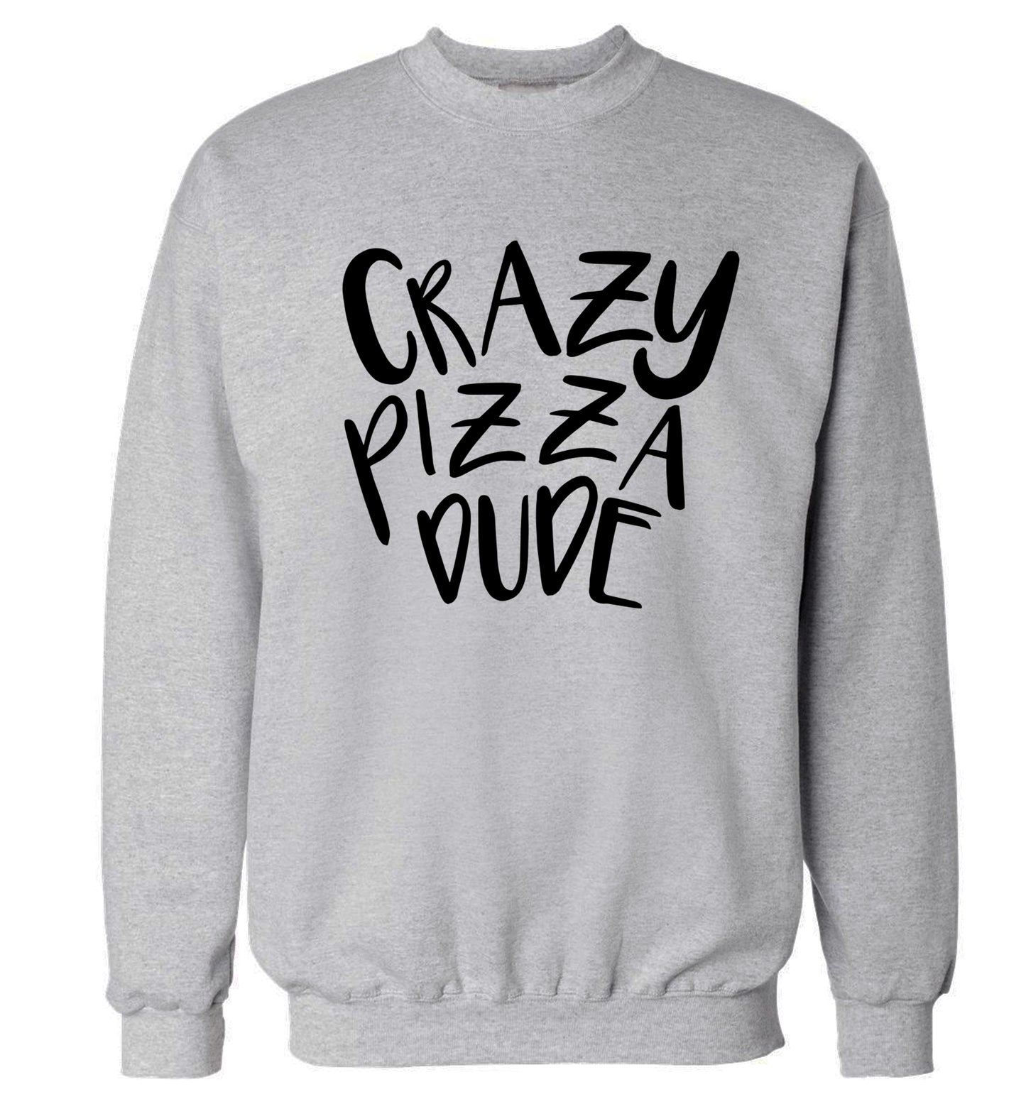 Crazy pizza dude Adult's unisex grey Sweater 2XL