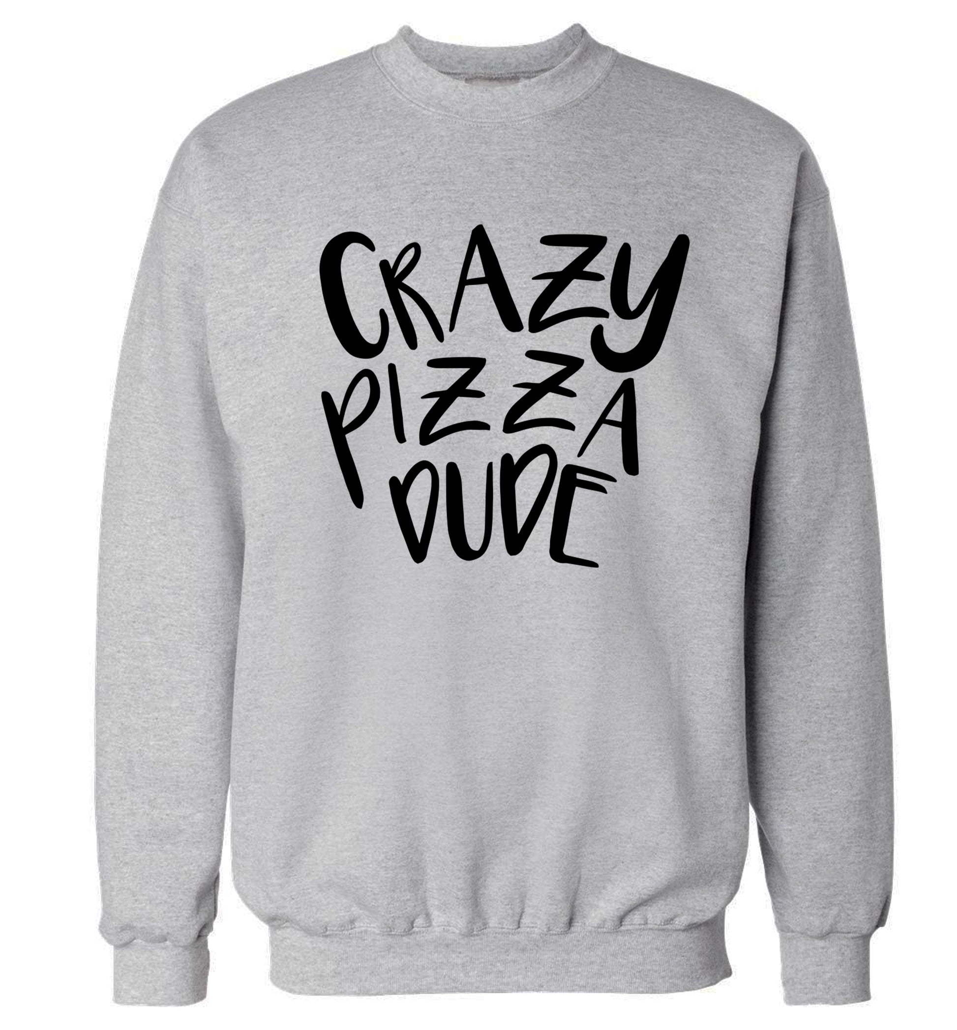 Crazy pizza dude Adult's unisex grey Sweater 2XL