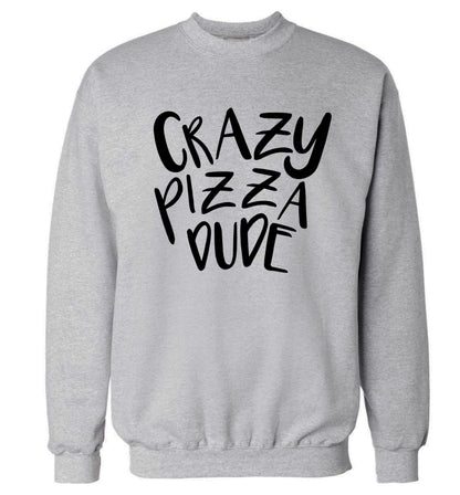 Crazy pizza dude Adult's unisex grey Sweater 2XL