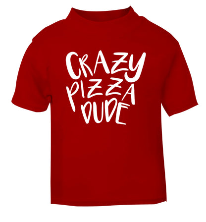 Crazy pizza dude red Baby Toddler Tshirt 2 Years
