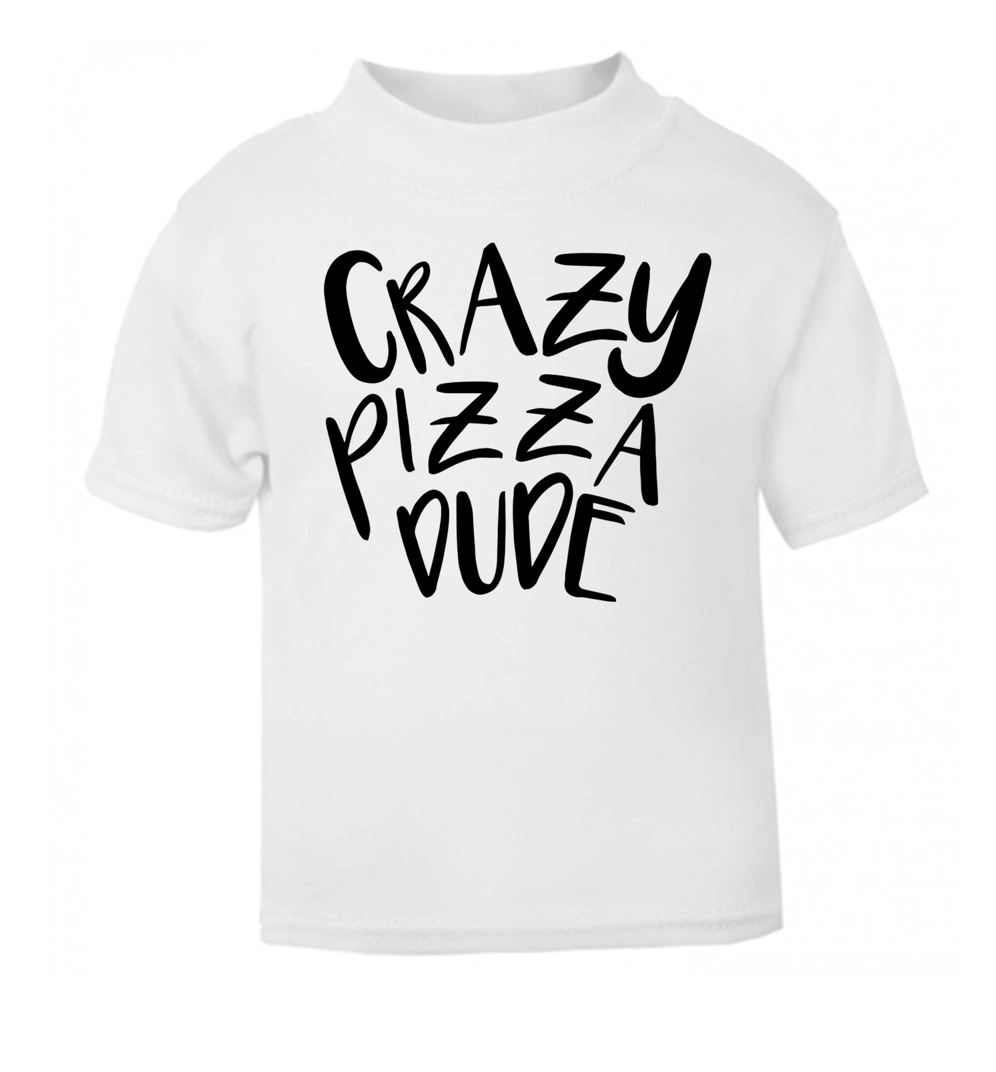 Crazy pizza dude white Baby Toddler Tshirt 2 Years