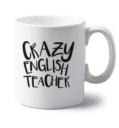 Crazy English Teacher left handed white ceramic mug 