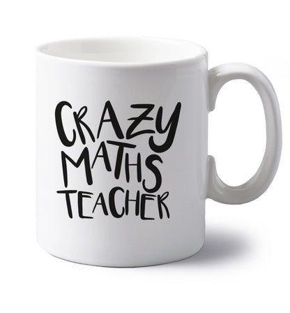 Crazy maths teacher left handed white ceramic mug 