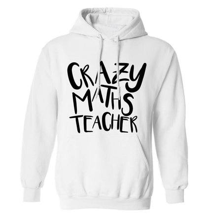 Crazy maths teacher adults unisex white hoodie 2XL