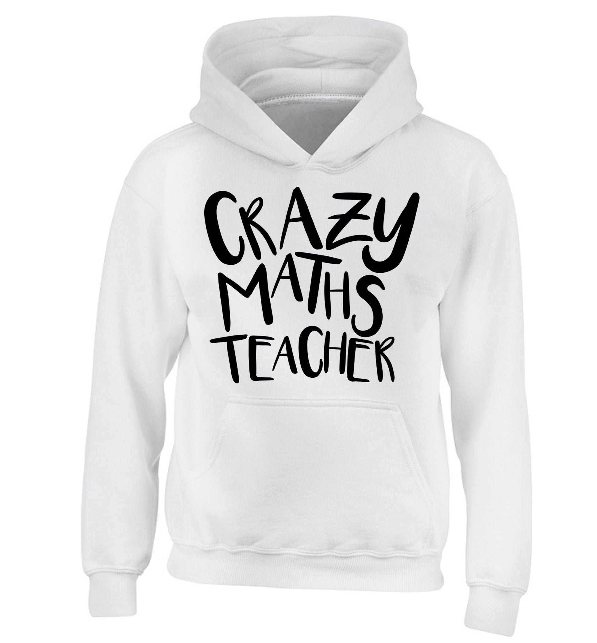 Crazy maths teacher children's white hoodie 12-13 Years