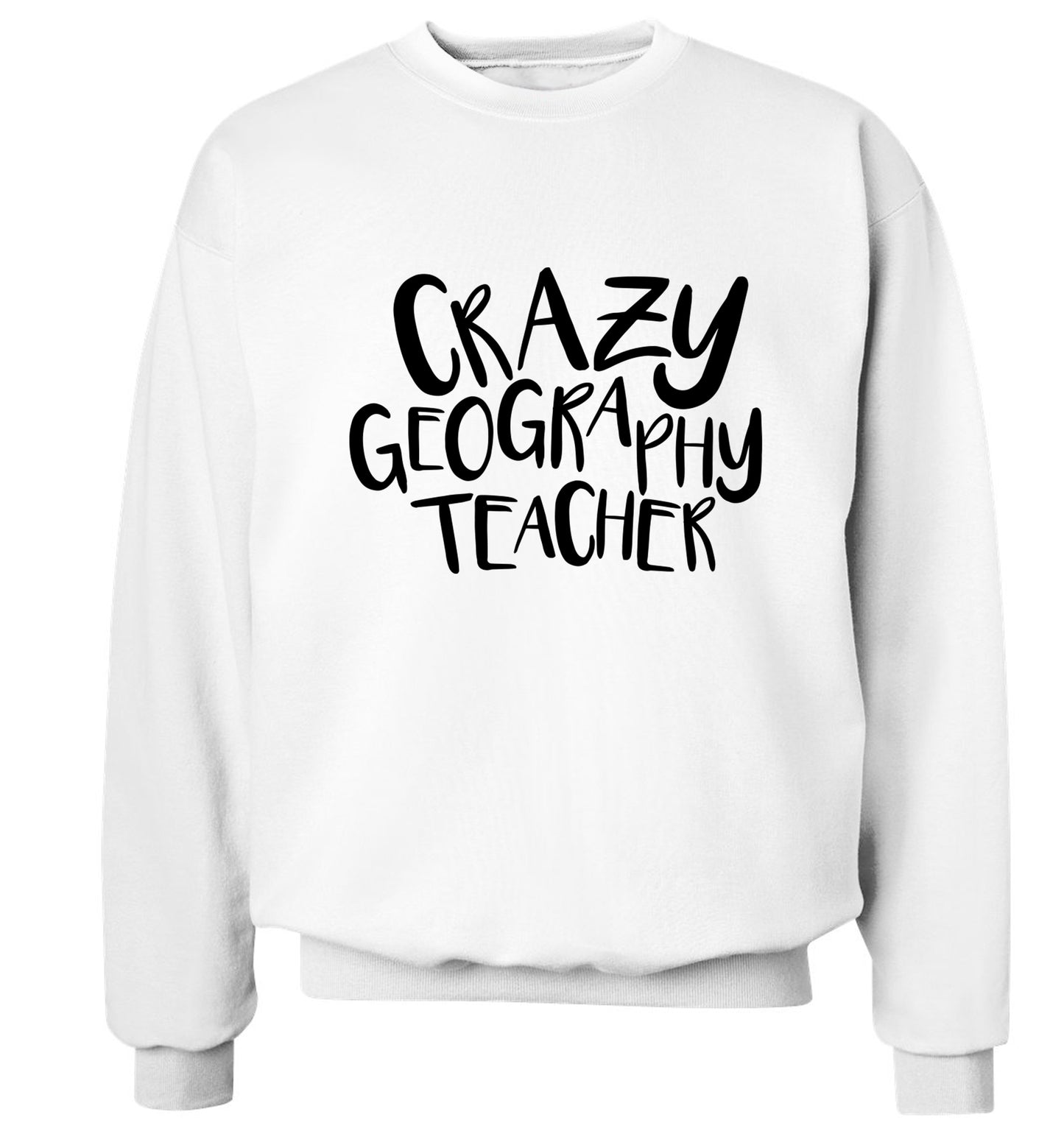 Crazy geography teacher Adult's unisex white Sweater 2XL