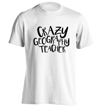Crazy geography teacher adults unisex white Tshirt 2XL