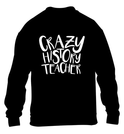 Crazy history teacher children's black sweater 12-13 Years