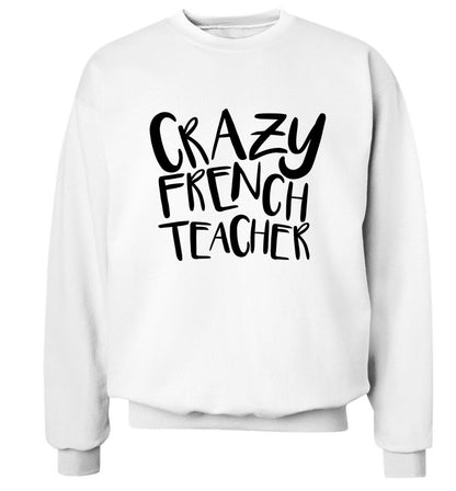 Crazy french teacher Adult's unisex white Sweater 2XL