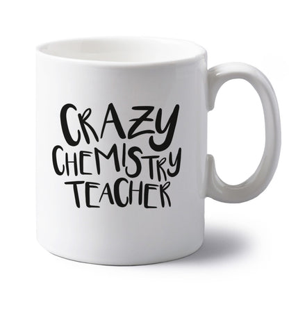 Crazy chemistry teacher left handed white ceramic mug 