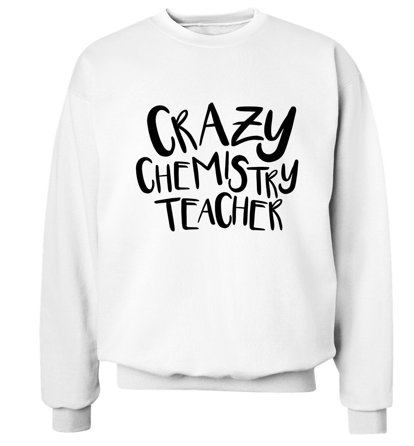 Crazy chemistry teacher Adult's unisex white Sweater 2XL