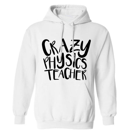 Crazy physics teacher adults unisex white hoodie 2XL
