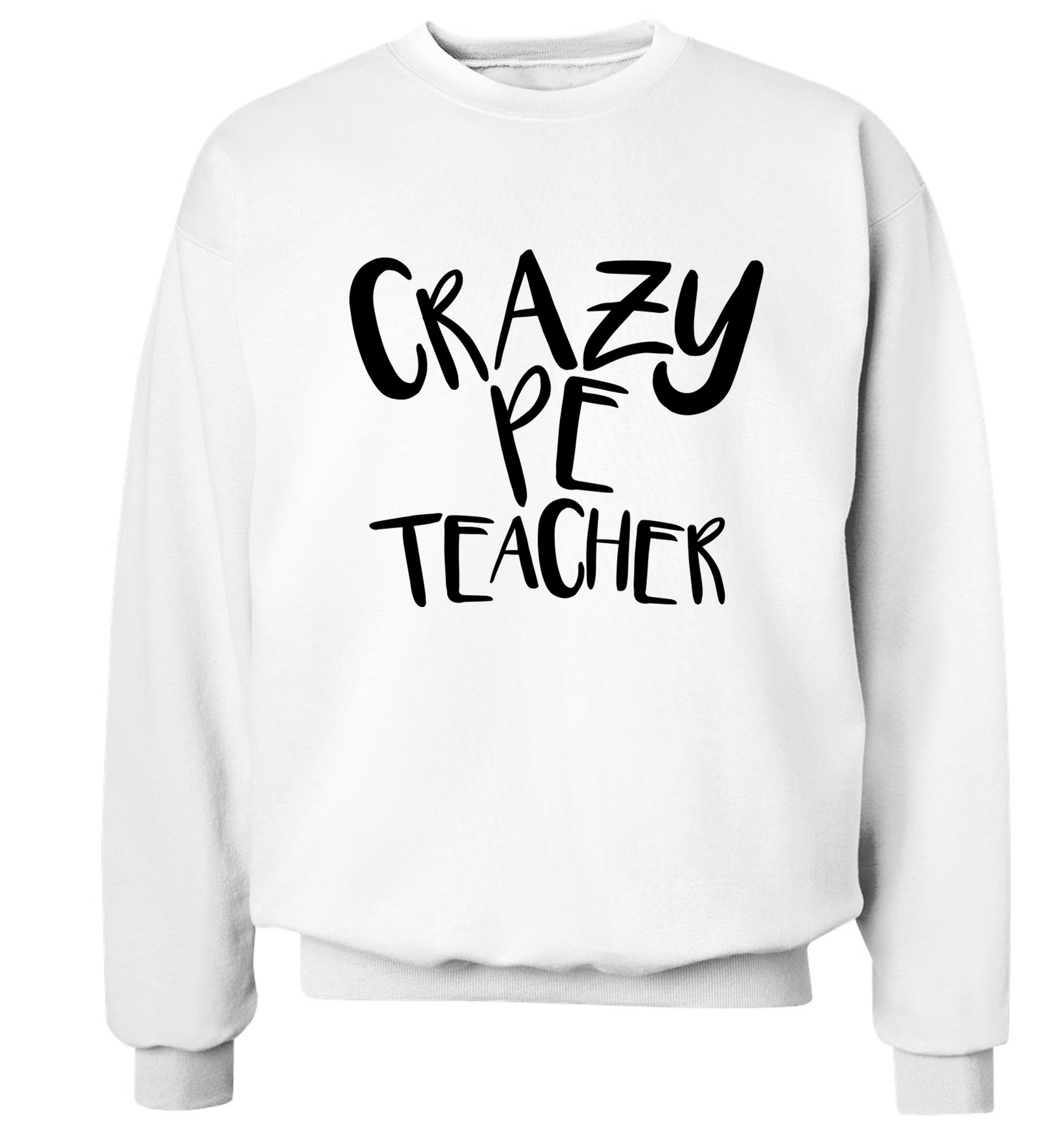 Crazy PE teacher Adult's unisex white Sweater 2XL