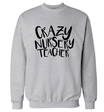 Crazy nursery teacher Adult's unisex grey Sweater 2XL