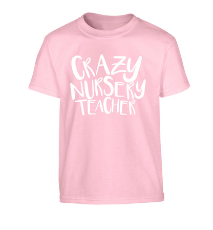 Crazy nursery teacher Children's light pink Tshirt 12-13 Years