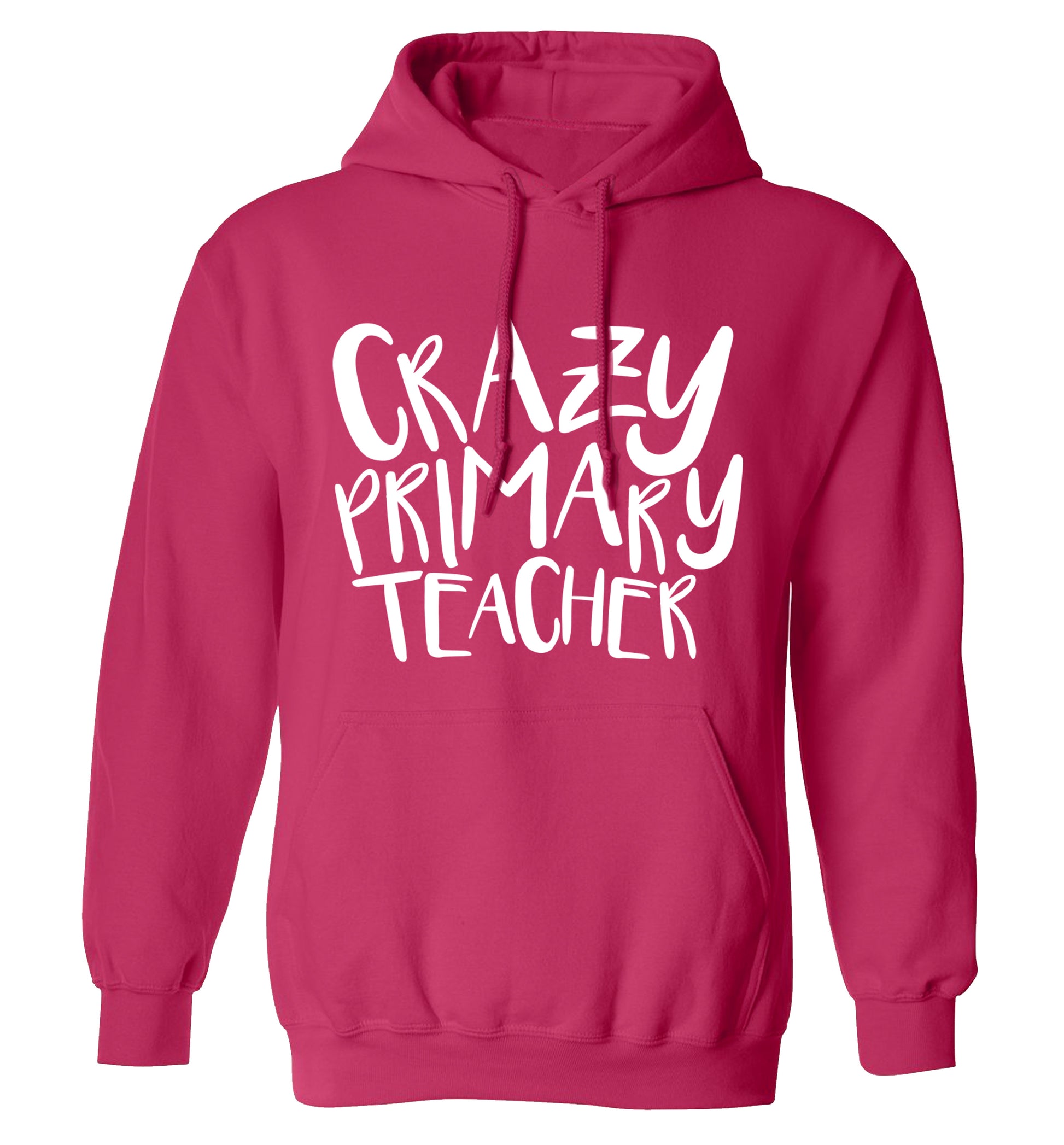 Crazy primary teacher adults unisex pink hoodie 2XL