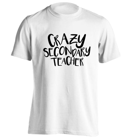 Crazy secondary teacher adults unisex white Tshirt 2XL