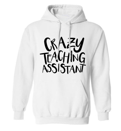 Crazy Teaching Assistant adults unisex white hoodie 2XL
