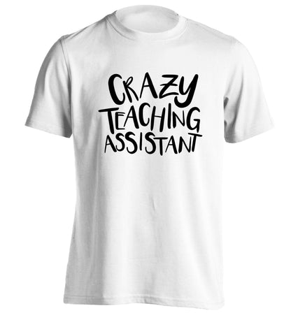 Crazy Teaching Assistant adults unisex white Tshirt 2XL