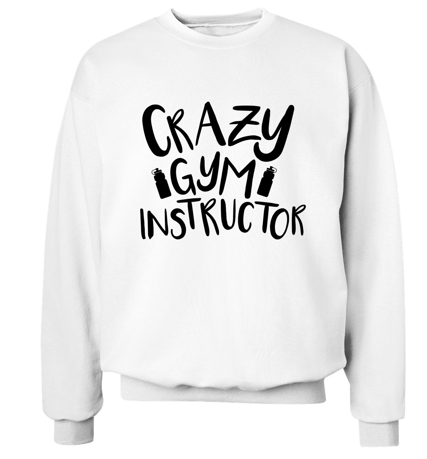 Crazy gym instructor Adult's unisex white Sweater 2XL