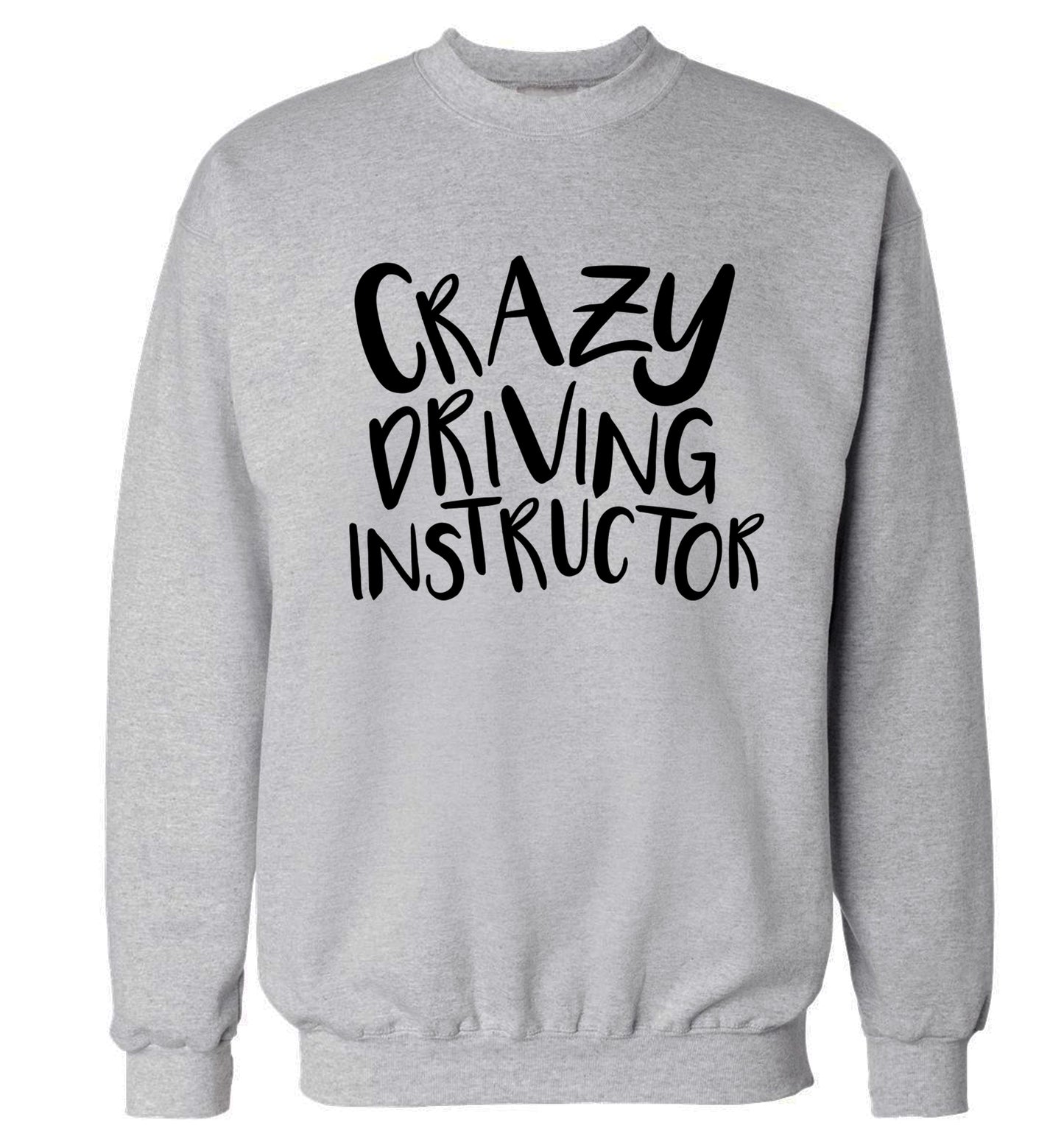 Crazy driving instructor Adult's unisex grey Sweater 2XL
