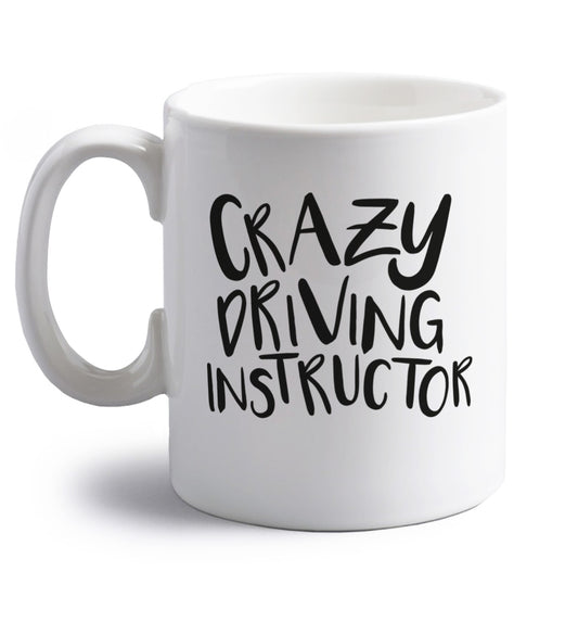 Crazy driving instructor right handed white ceramic mug 