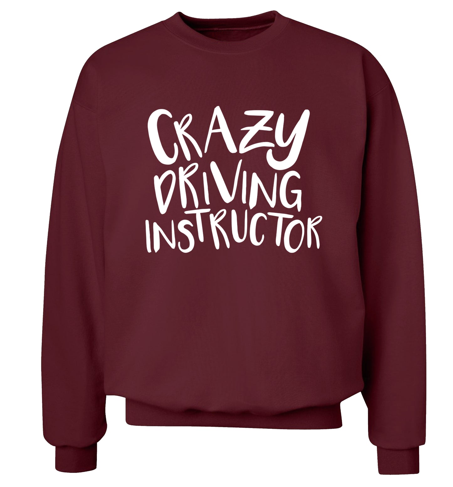 Crazy driving instructor Adult's unisex maroon Sweater 2XL