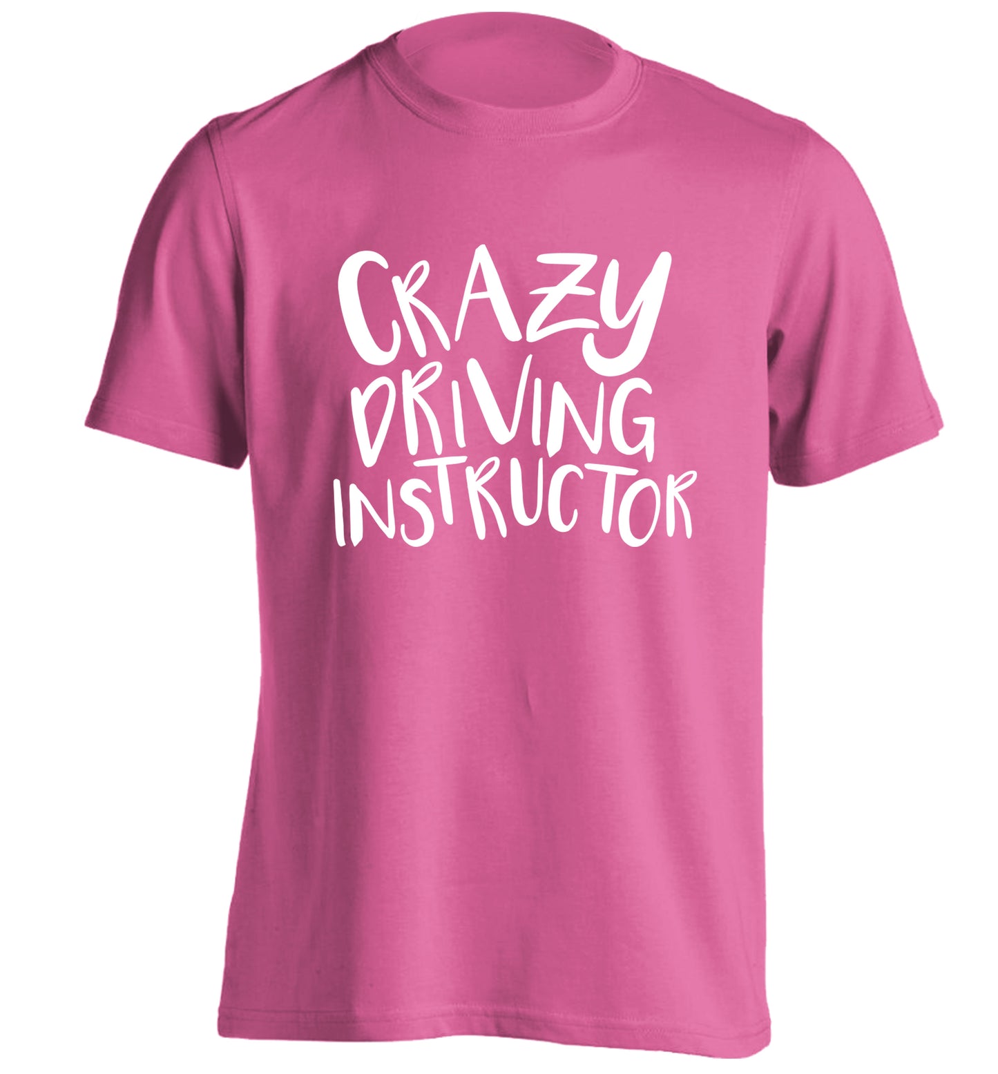 Crazy driving instructor adults unisex pink Tshirt 2XL