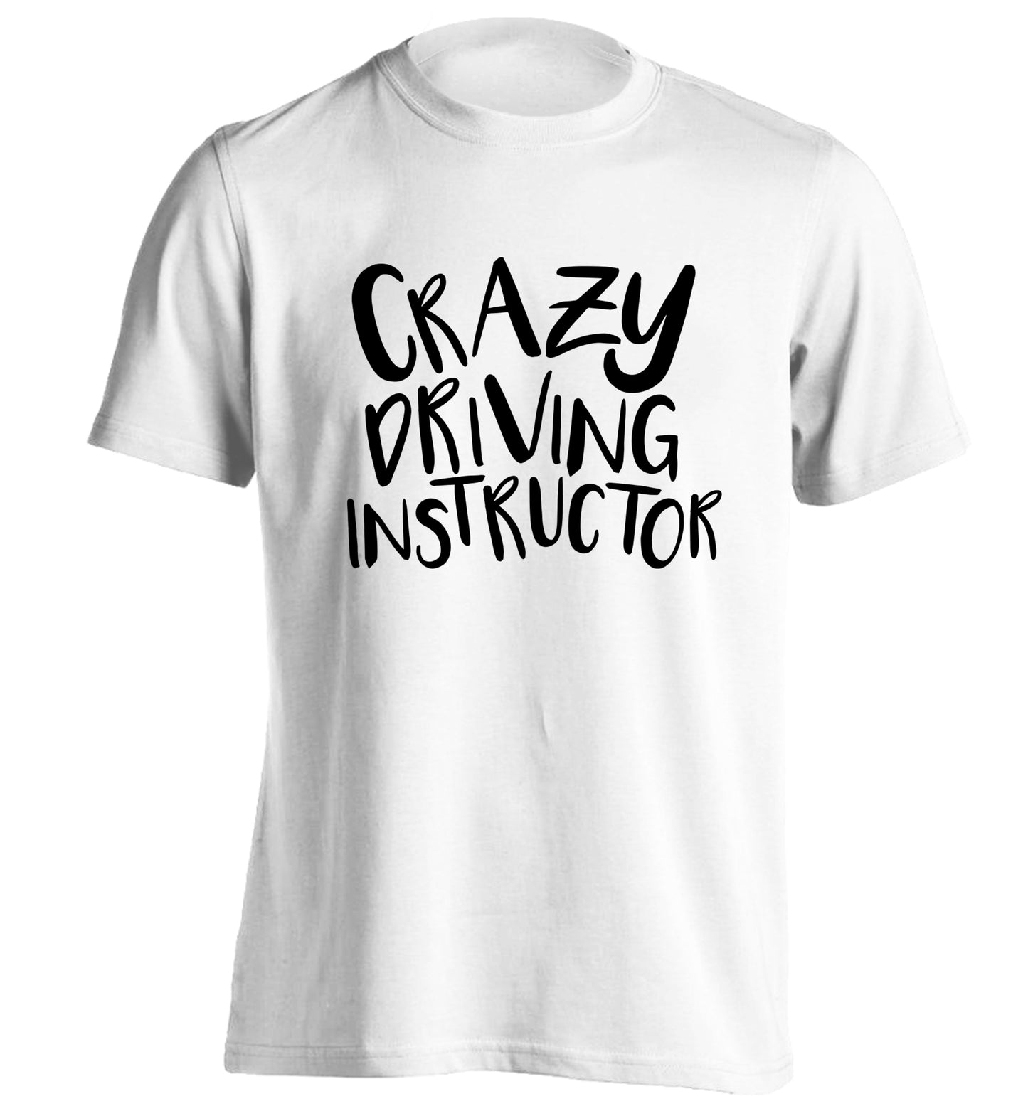 Crazy driving instructor adults unisex white Tshirt 2XL