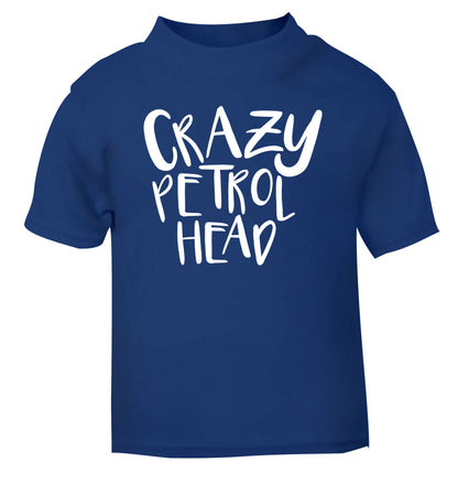 Crazy petrol head blue Baby Toddler Tshirt 2 Years