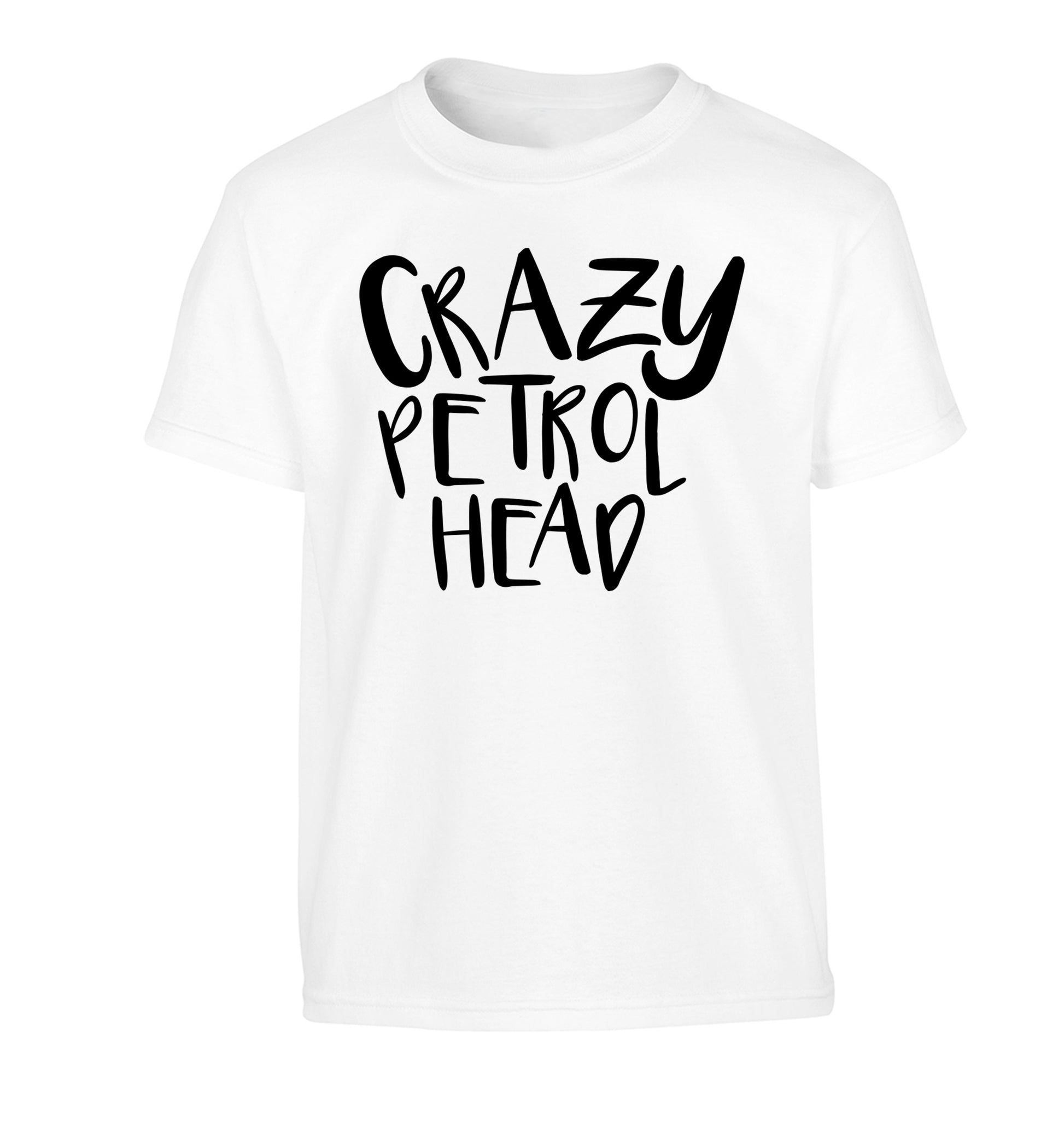 Crazy petrol head Children's white Tshirt 12-13 Years
