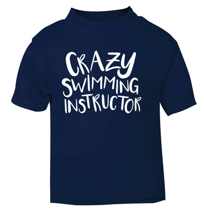 Crazy swimming instructor navy Baby Toddler Tshirt 2 Years