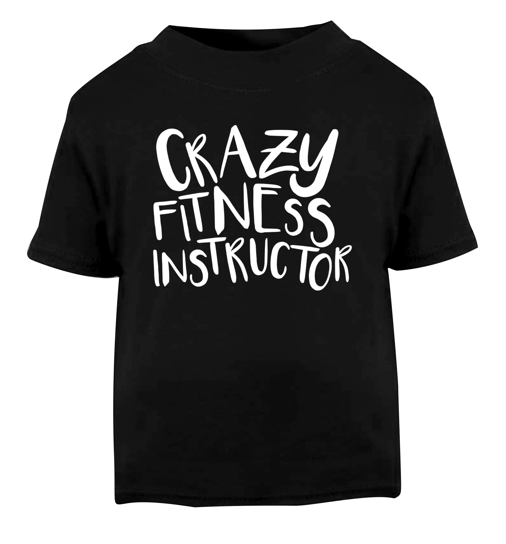 Crazy fitness instructor Black Baby Toddler Tshirt 2 years