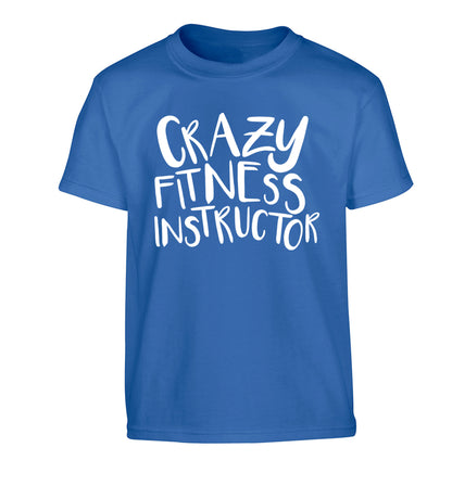 Crazy fitness instructor Children's blue Tshirt 12-13 Years