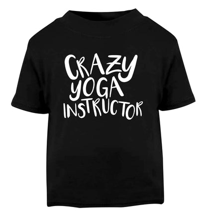 Crazy yoga instructor Black Baby Toddler Tshirt 2 years