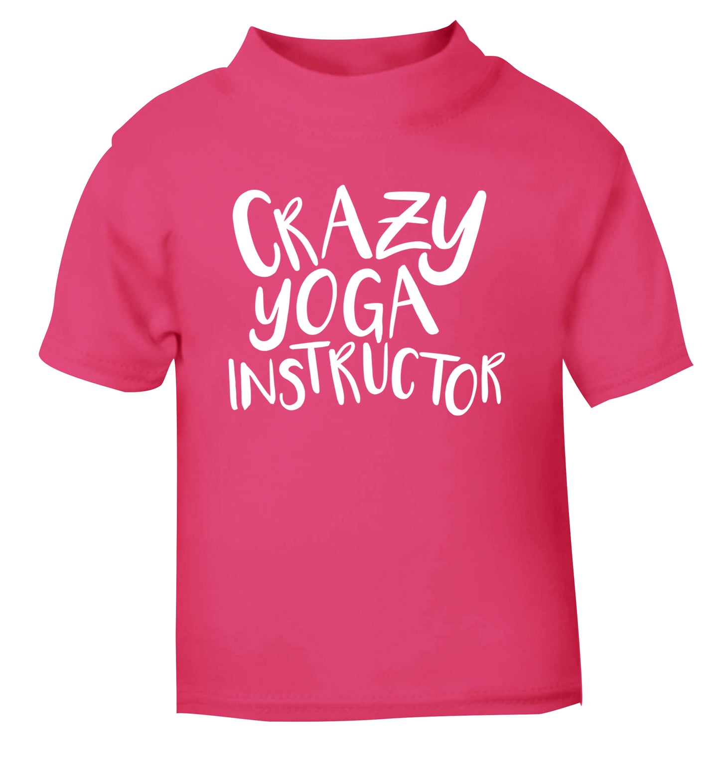 Crazy yoga instructor pink Baby Toddler Tshirt 2 Years