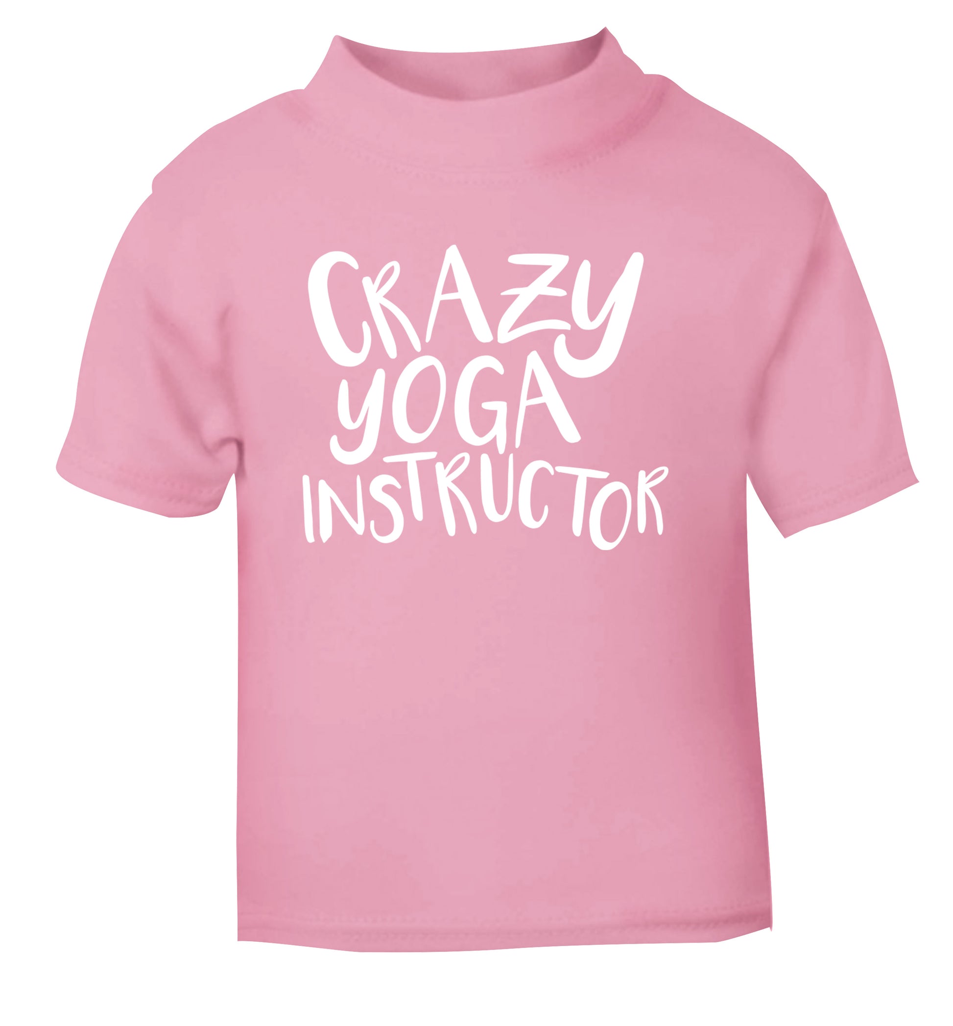Crazy yoga instructor light pink Baby Toddler Tshirt 2 Years