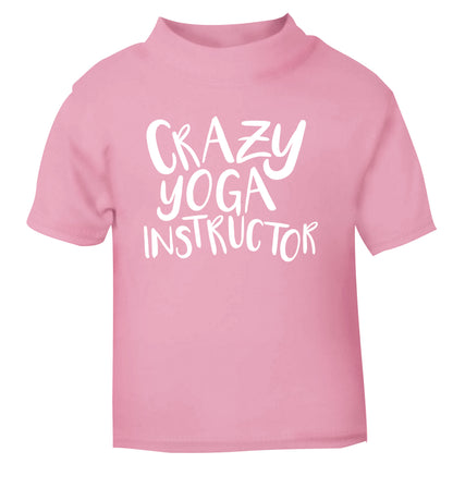 Crazy yoga instructor light pink Baby Toddler Tshirt 2 Years