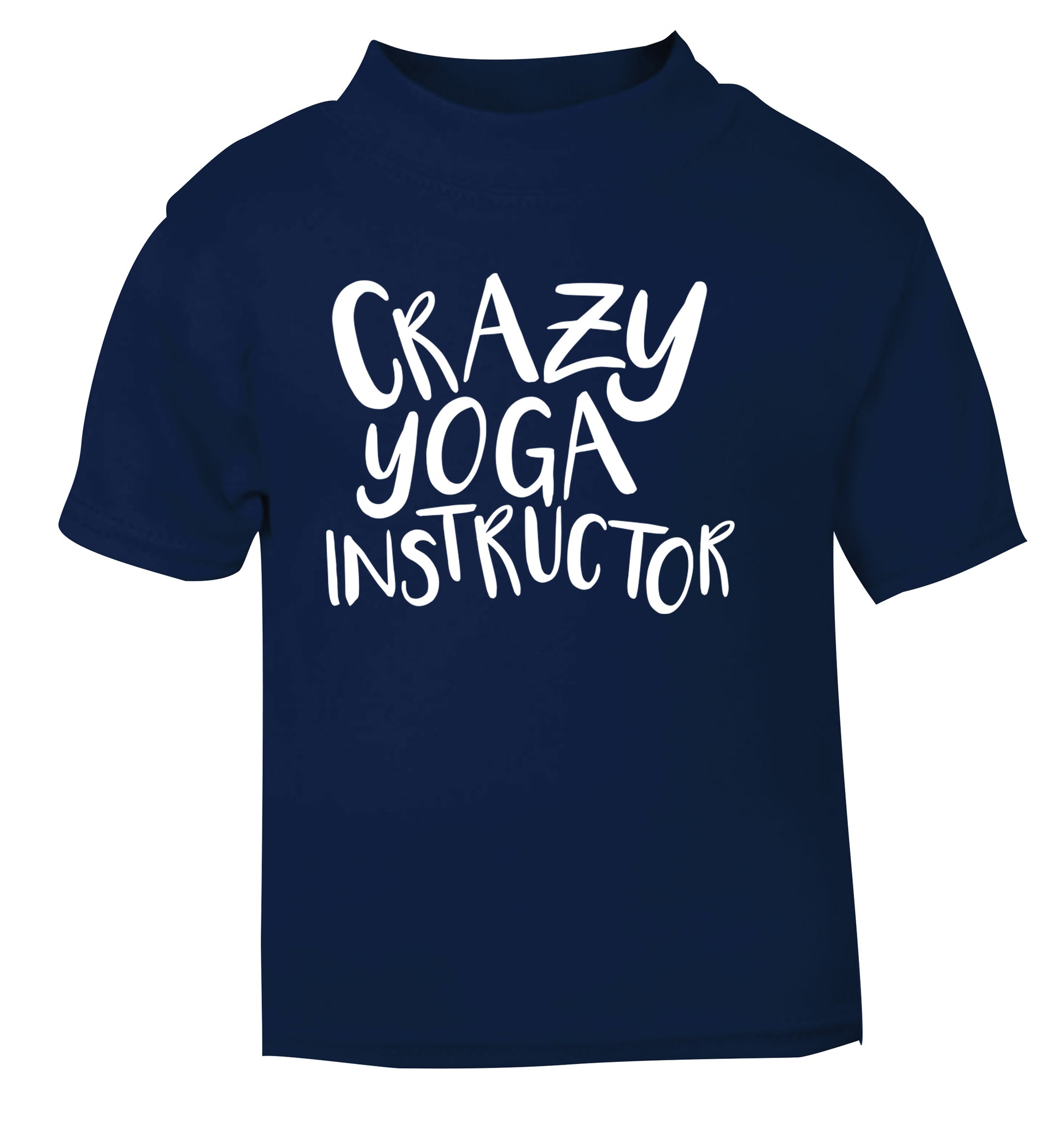 Crazy yoga instructor navy Baby Toddler Tshirt 2 Years