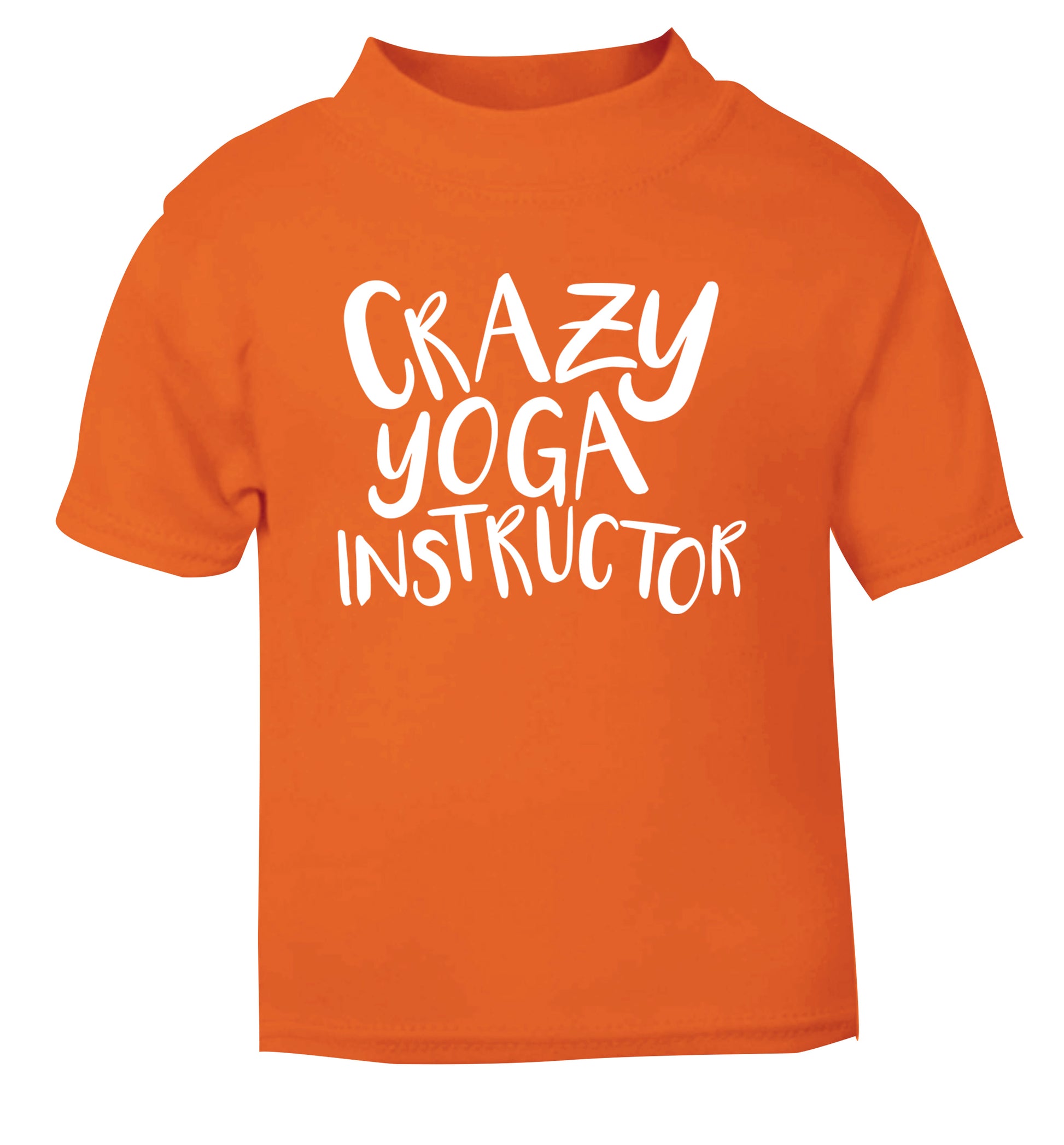 Crazy yoga instructor orange Baby Toddler Tshirt 2 Years