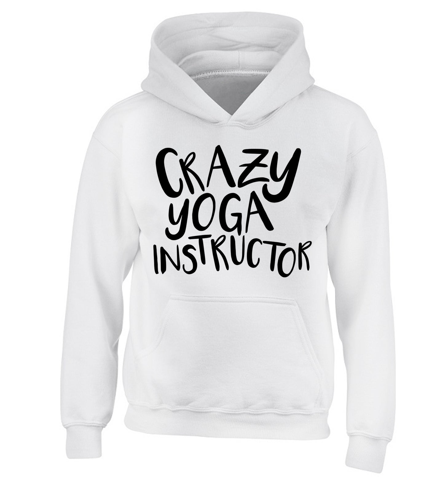 Crazy yoga instructor children's white hoodie 12-13 Years