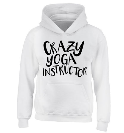 Crazy yoga instructor children's white hoodie 12-13 Years