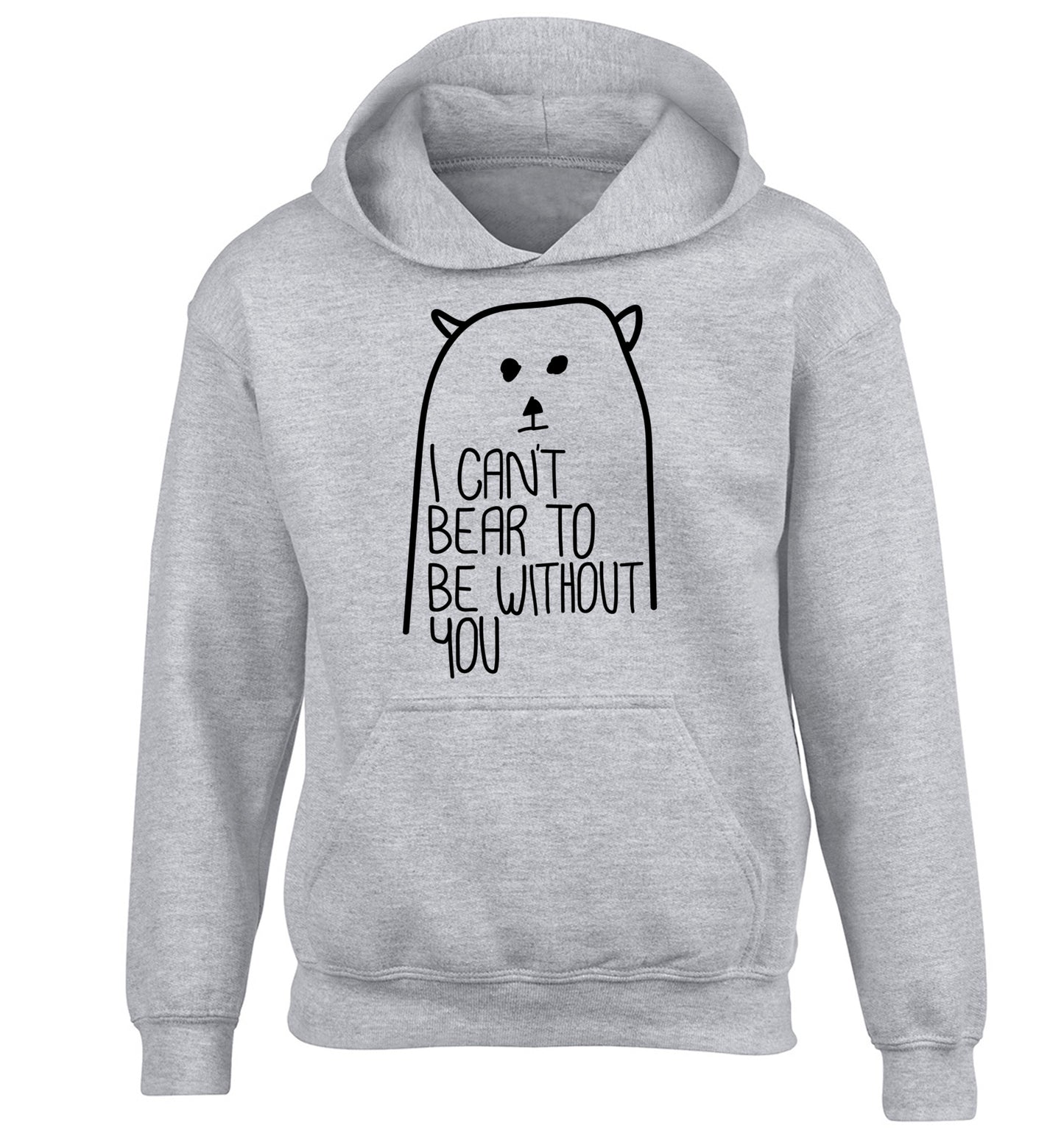 I can't bear to be without you children's grey hoodie 12-13 Years