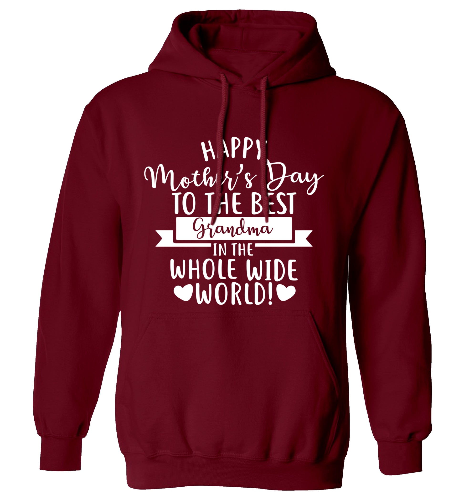 Happy mother's day to the best Grandma in the world adults unisex maroon hoodie 2XL