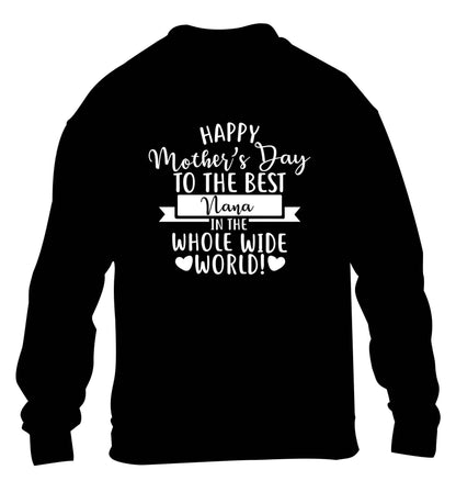 Happy mother's day to the best nana in the world children's black sweater 12-13 Years