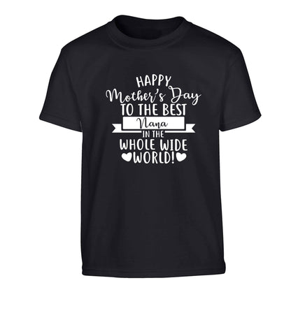 Happy mother's day to the best nana in the world Children's black Tshirt 12-13 Years