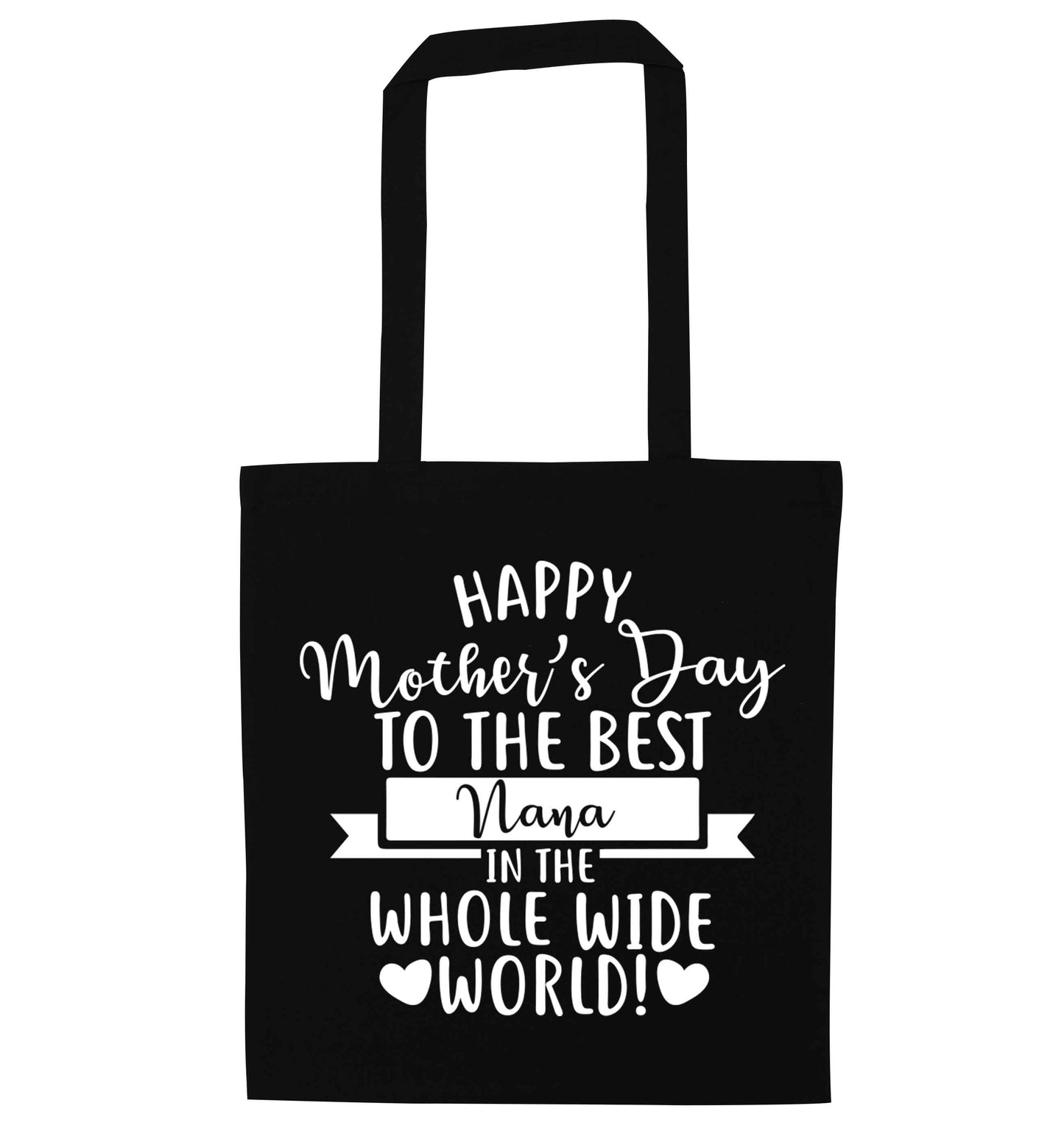 Happy mother's day to the best nana in the world black tote bag