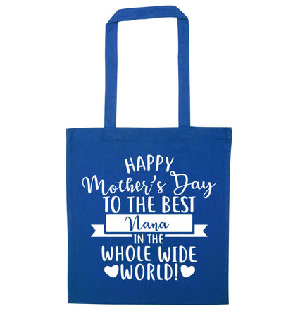 Happy mother's day to the best nana in the world blue tote bag