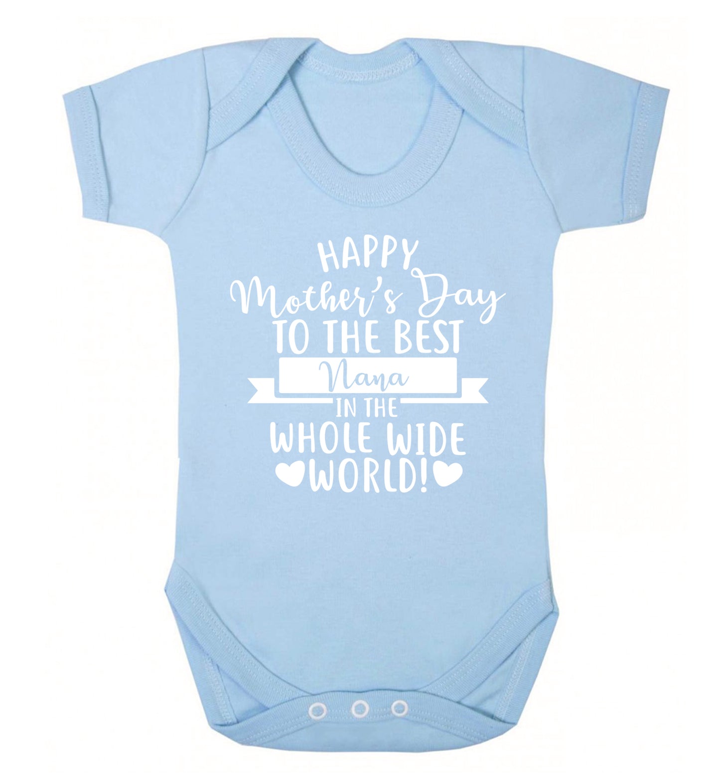 Happy mother's day to the best Nana in the world Baby Vest pale blue 18-24 months
