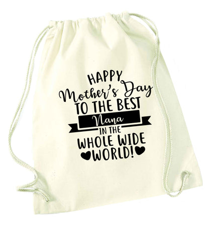 Happy mother's day to the best nana in the world natural drawstring bag